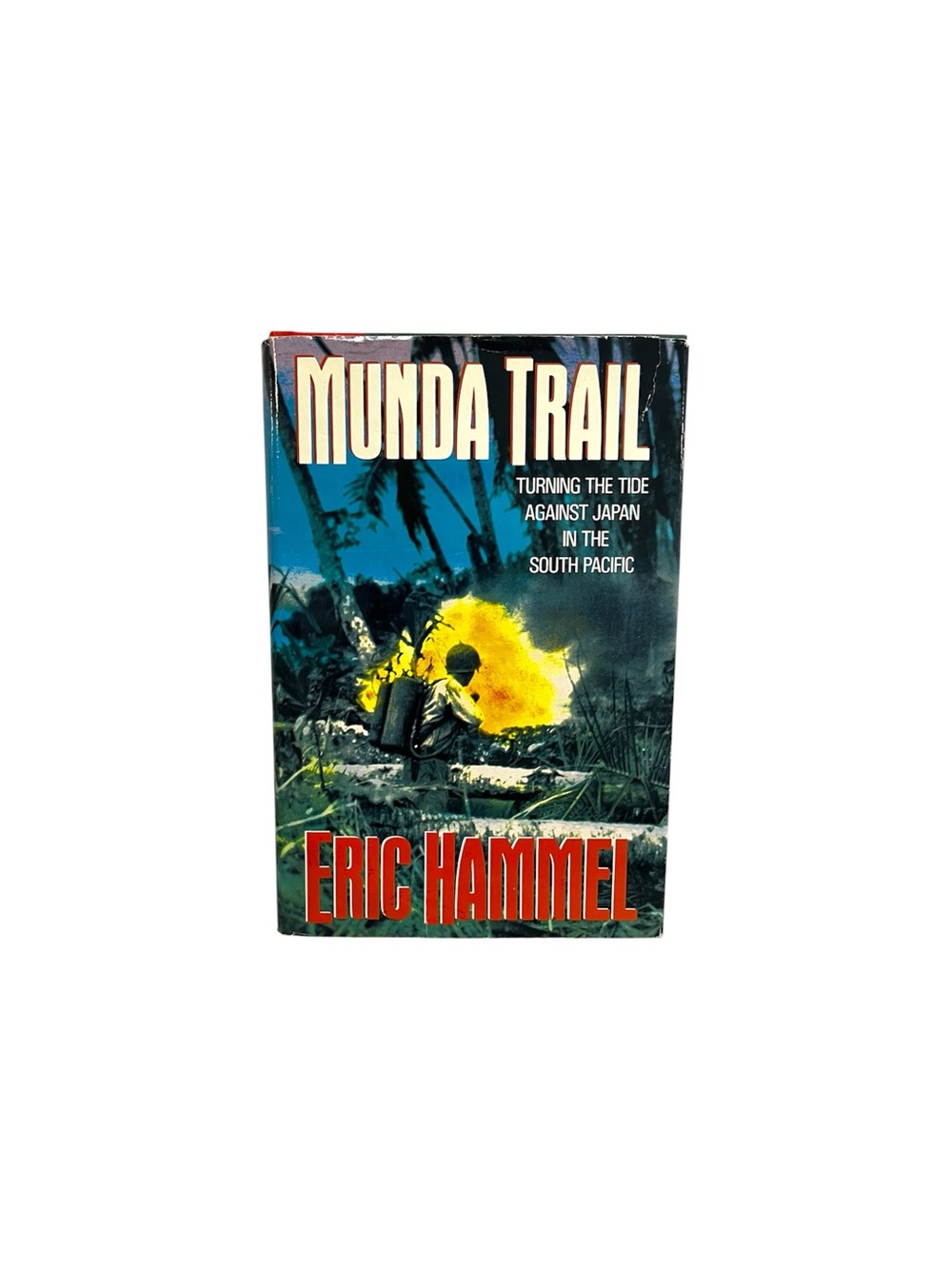 Munda Trail: Turning the Tide Against Japan By Eric Hammel (Hardcover, 1989, DJ)